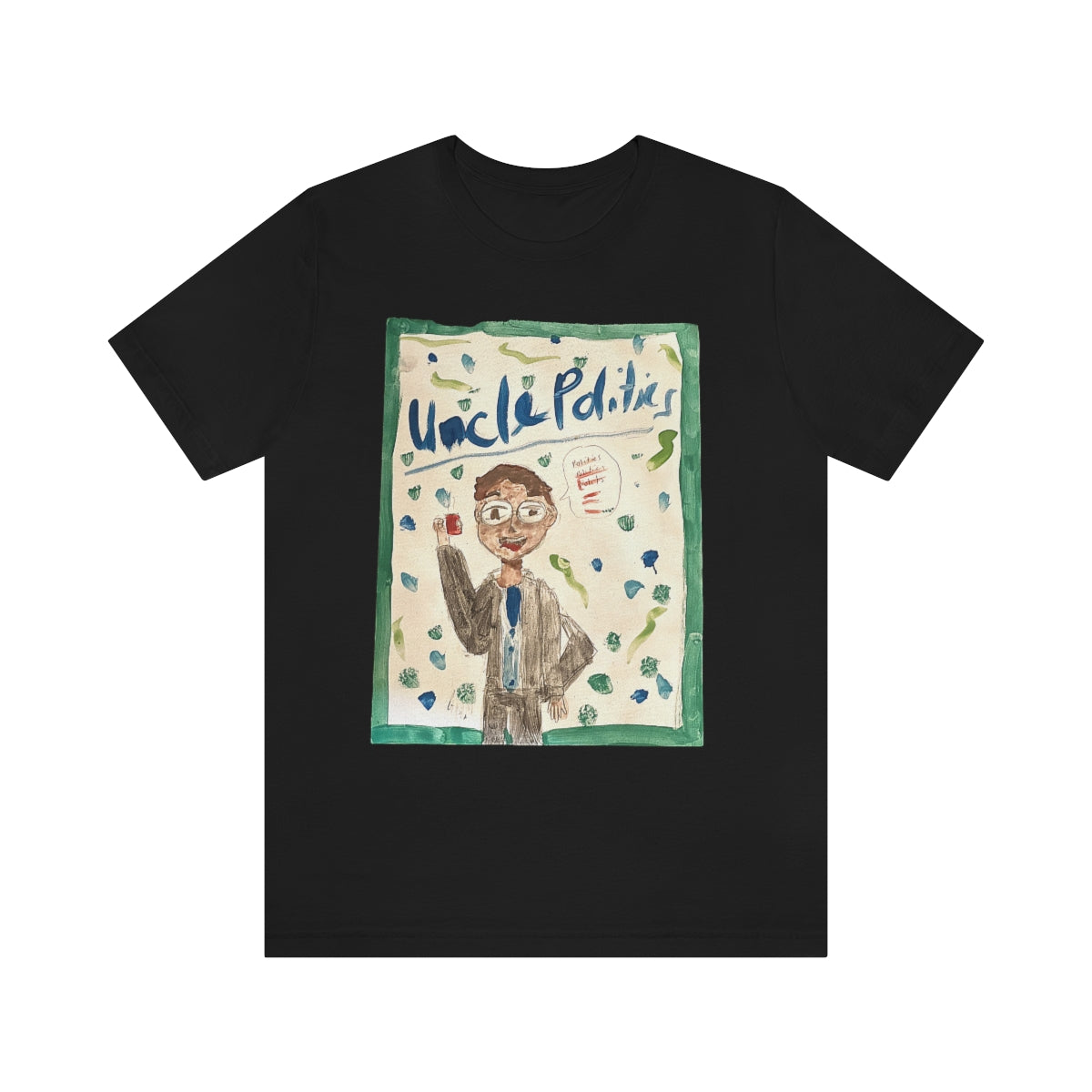 UNCLE POLITICS T-SHIRT-T-Shirt-Black-S-mysticalcherry