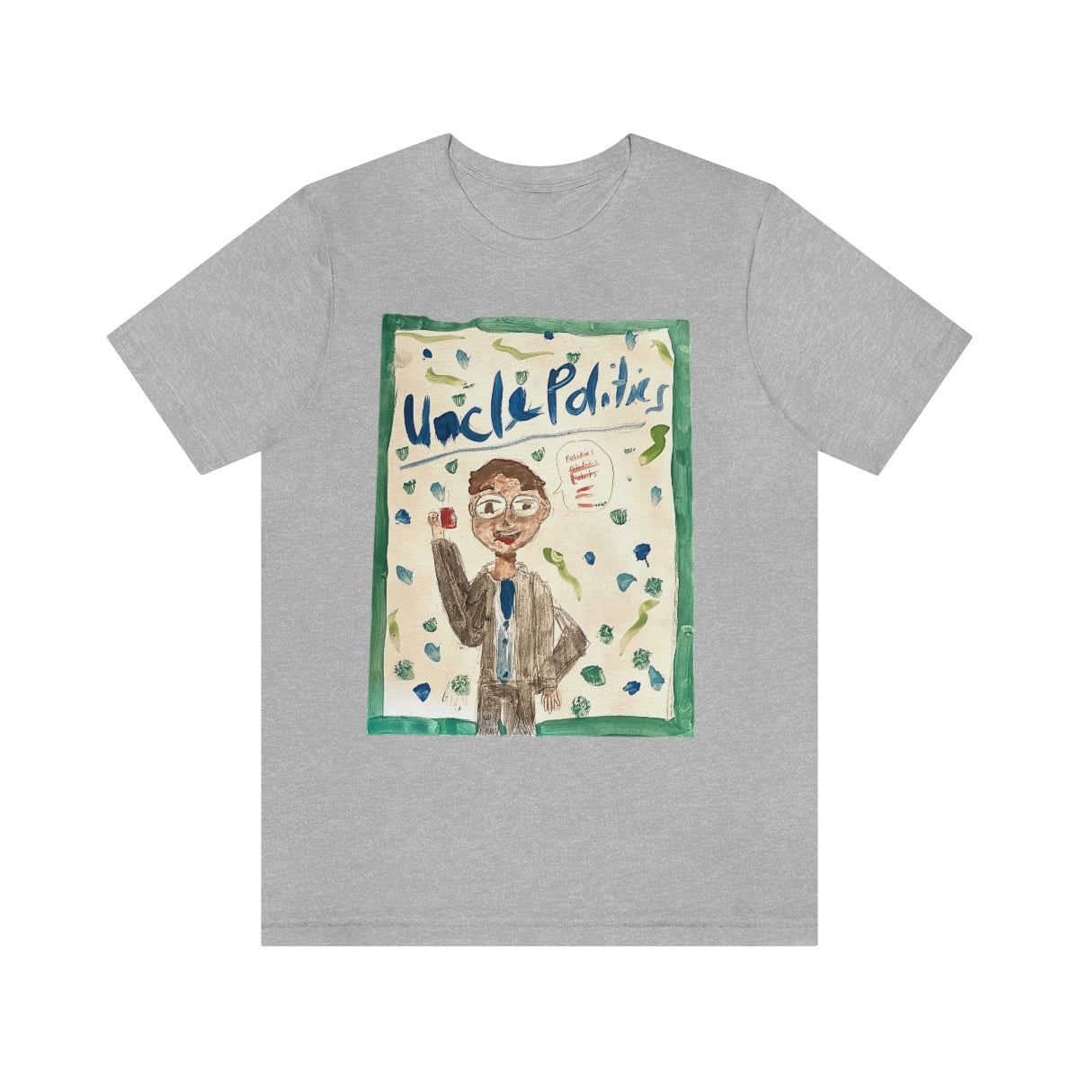 UNCLE POLITICS T-SHIRT-T-Shirt-Athletic Heather-S-mysticalcherry