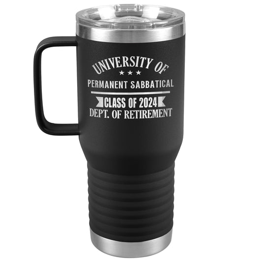 University of Permanent Sabbatical Class of 2024 Dept. Of Retirement Tumbler-Tumblers-Black-mysticalcherry
