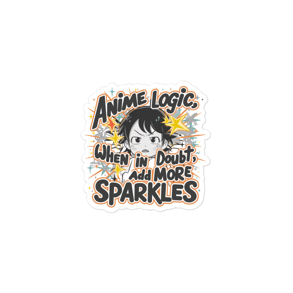Anime Logic, When in Doubt Add More Sparkles Bubble-free Stickers-bubble-free sticker-3″×3″-mysticalcherry