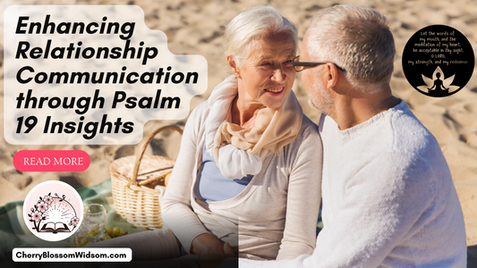 Enhancing Relationship Communication through Psalm 19 KJV Insights