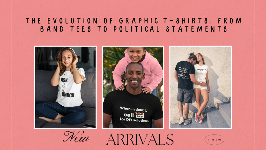 The Evolution of Graphic T-Shirts: From Band Tees to Political Statements