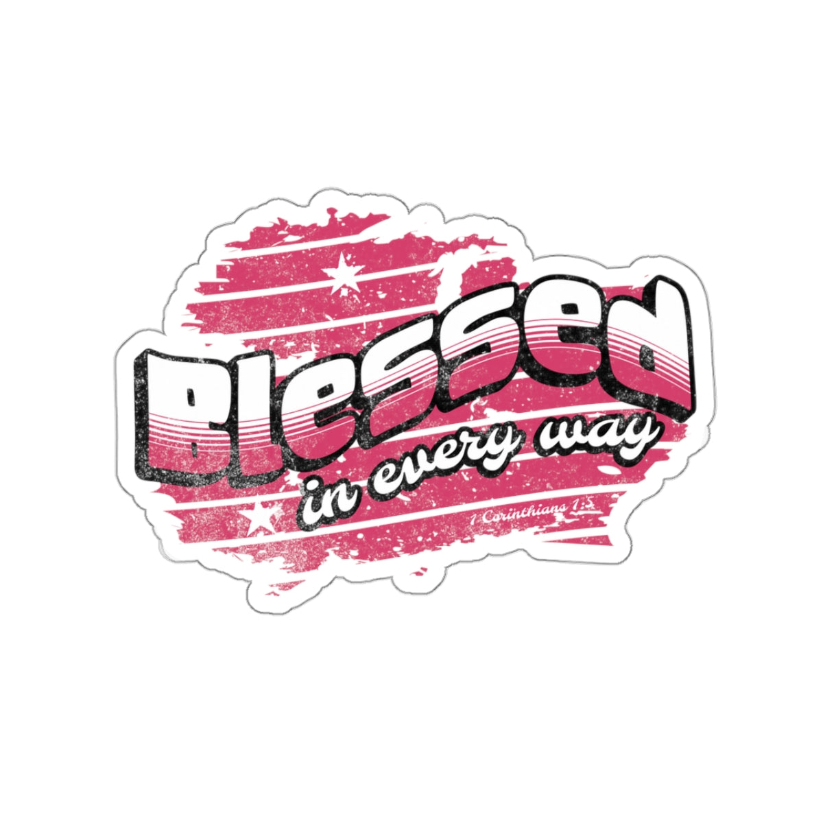 Blessed In Every Way Inspirational Quote Kiss-Cut Stickers-Paper products-3" × 3"-White-mysticalcherry