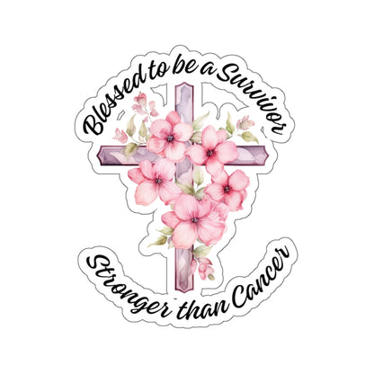 Blessed to Be A Survivor...Inspirational Quote Kiss-Cut Stickers-Paper products-6" × 6"-White-mysticalcherry