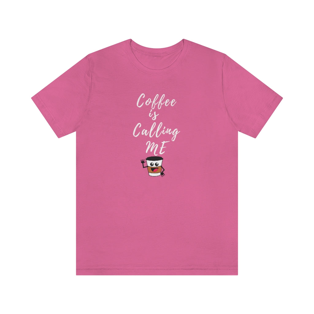 COFFEE IS CALLING ME T-SHIRT-T-Shirt-Charity Pink-S-mysticalcherry