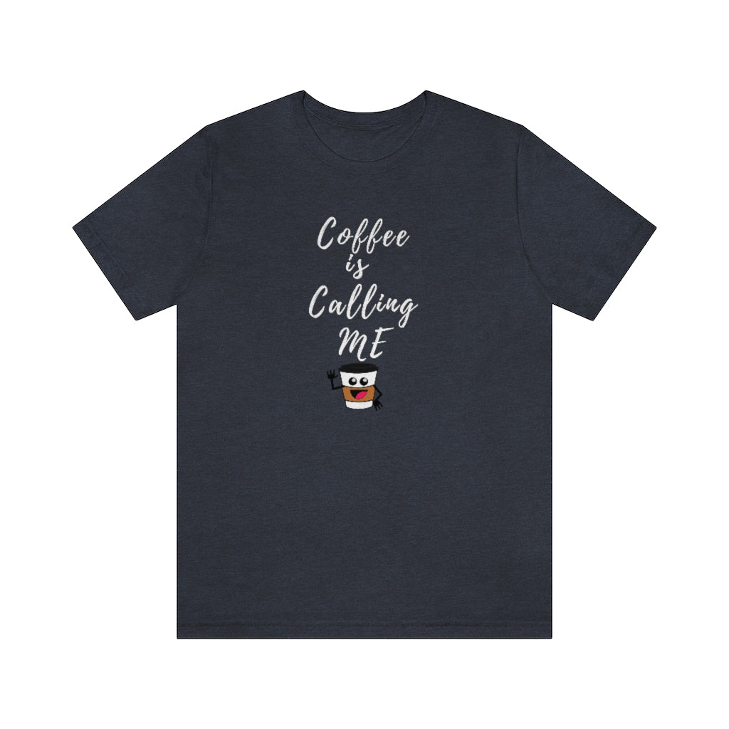 COFFEE IS CALLING ME T-SHIRT-T-Shirt-Heather Navy-S-mysticalcherry
