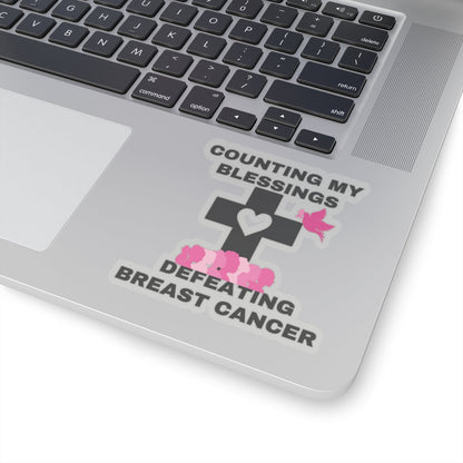 Counting My blessings Defeating Breast Cancer Motivational Quote Kiss-Cut Stickers-Paper products-mysticalcherry