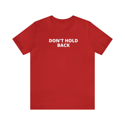 Don't Hold Back T-Shirt-T-Shirt-Red-S-mysticalcherry