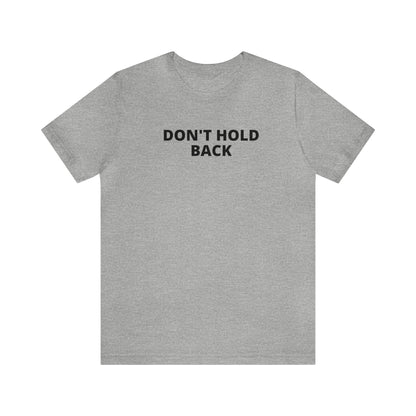 Don't Hold Back T-Shirt-T-Shirt-Athletic Heather-S-mysticalcherry