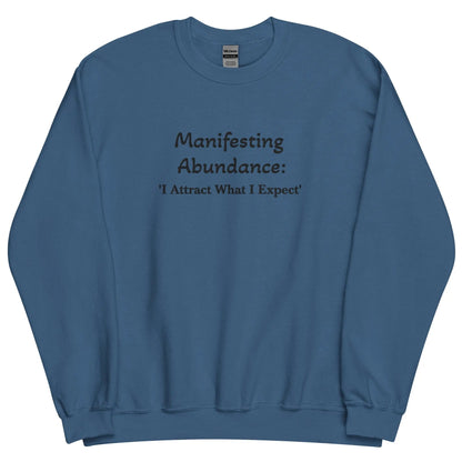 Embroidered Manifesting Abundance: 'I Attract What I Expect' Crewneck Sweatshirt-clothes- sweater-Indigo Blue-S-mysticalcherry