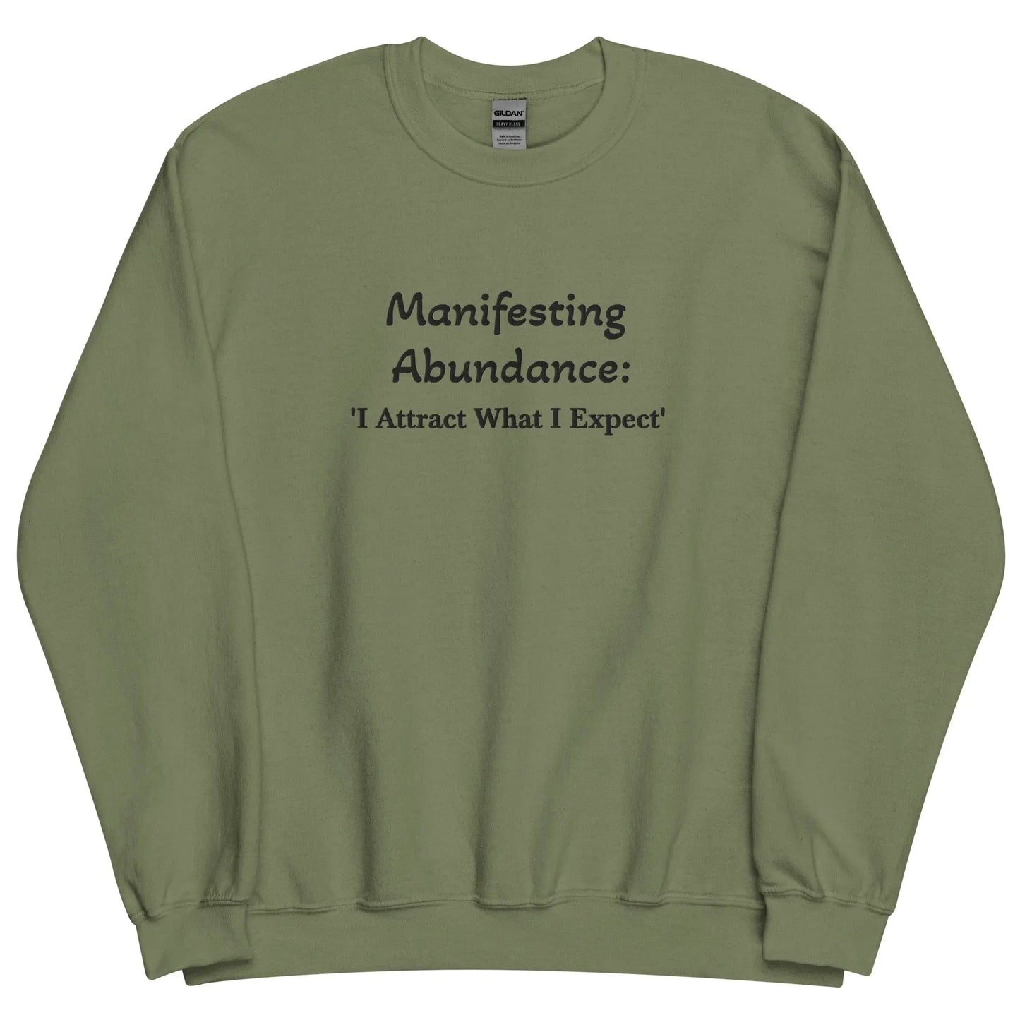 Embroidered Manifesting Abundance: 'I Attract What I Expect' Crewneck Sweatshirt-clothes- sweater-Military Green-S-mysticalcherry