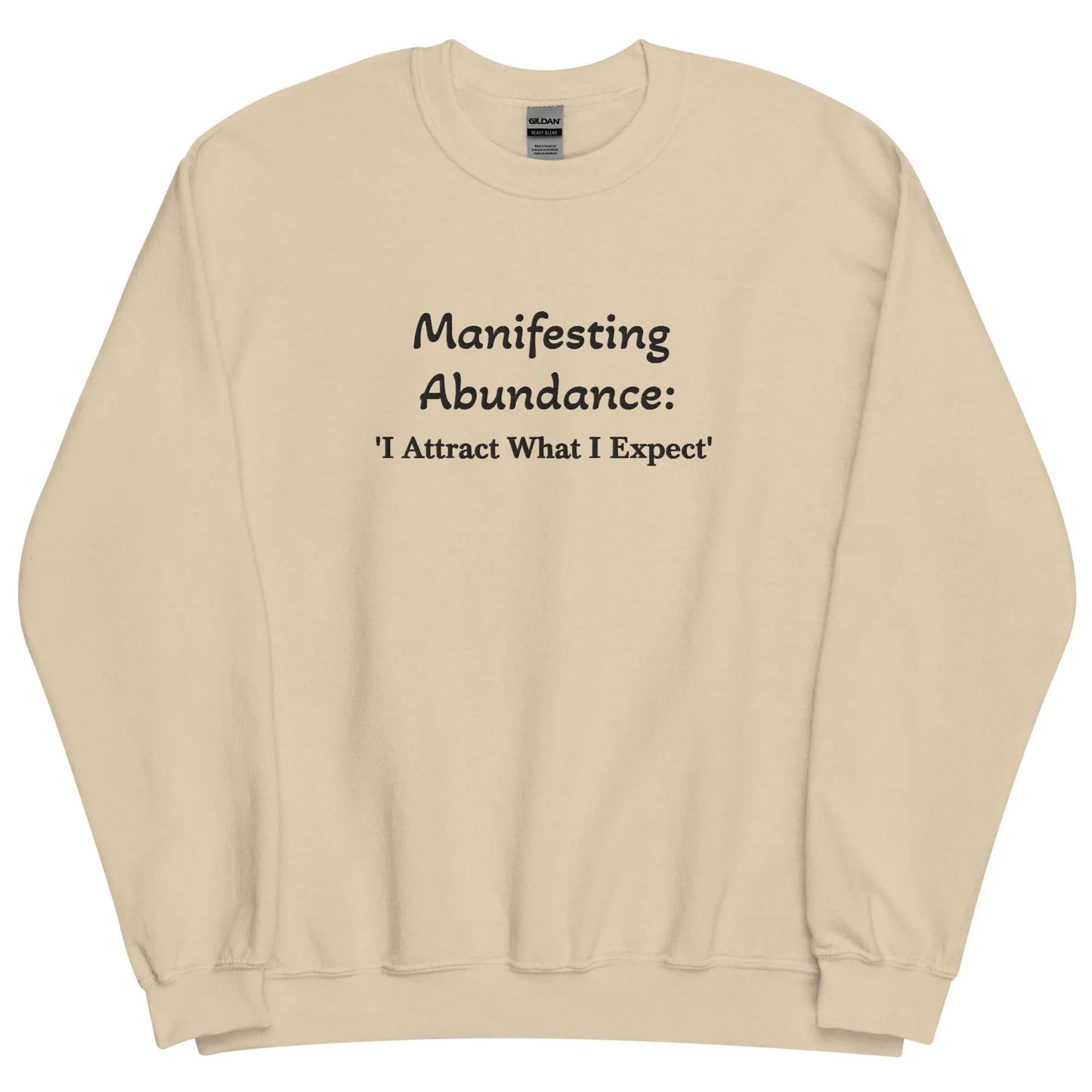 Embroidered Manifesting Abundance: 'I Attract What I Expect' Crewneck Sweatshirt-clothes- sweater-Sand-S-mysticalcherry