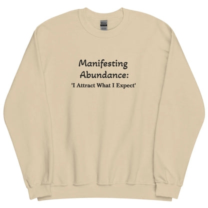 Embroidered Manifesting Abundance: 'I Attract What I Expect' Crewneck Sweatshirt-clothes- sweater-Sand-S-mysticalcherry