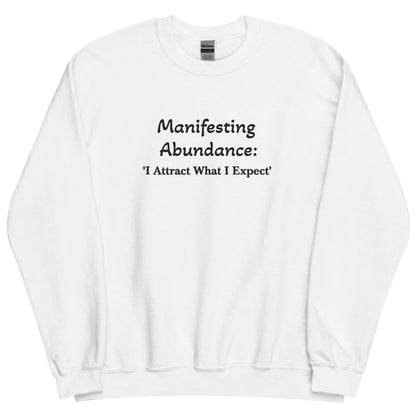 Embroidered Manifesting Abundance: 'I Attract What I Expect' Crewneck Sweatshirt-clothes- sweater-White-S-mysticalcherry