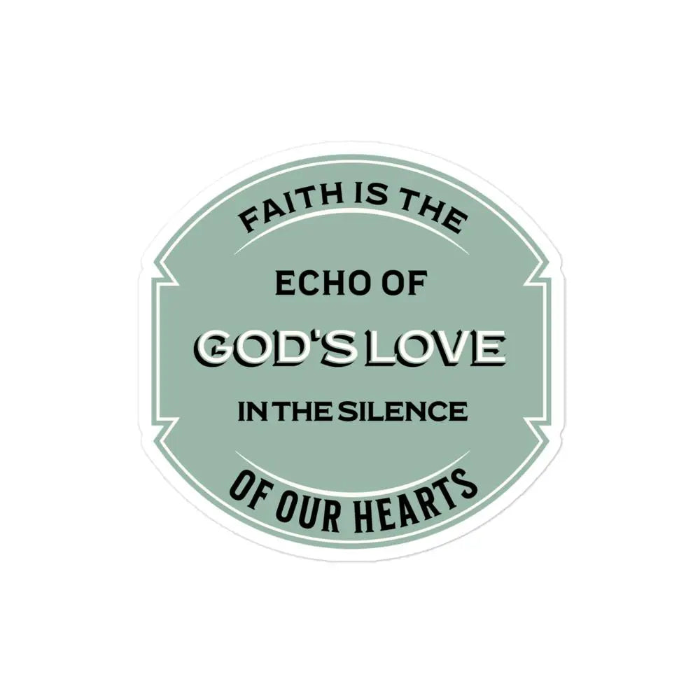 Faith Is The Echo Of God's Love Bubble-free Stickers-bubble-free sticker-mysticalcherry