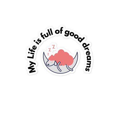 Full Of Good Dreams Bubble-free stickers--mysticalcherry
