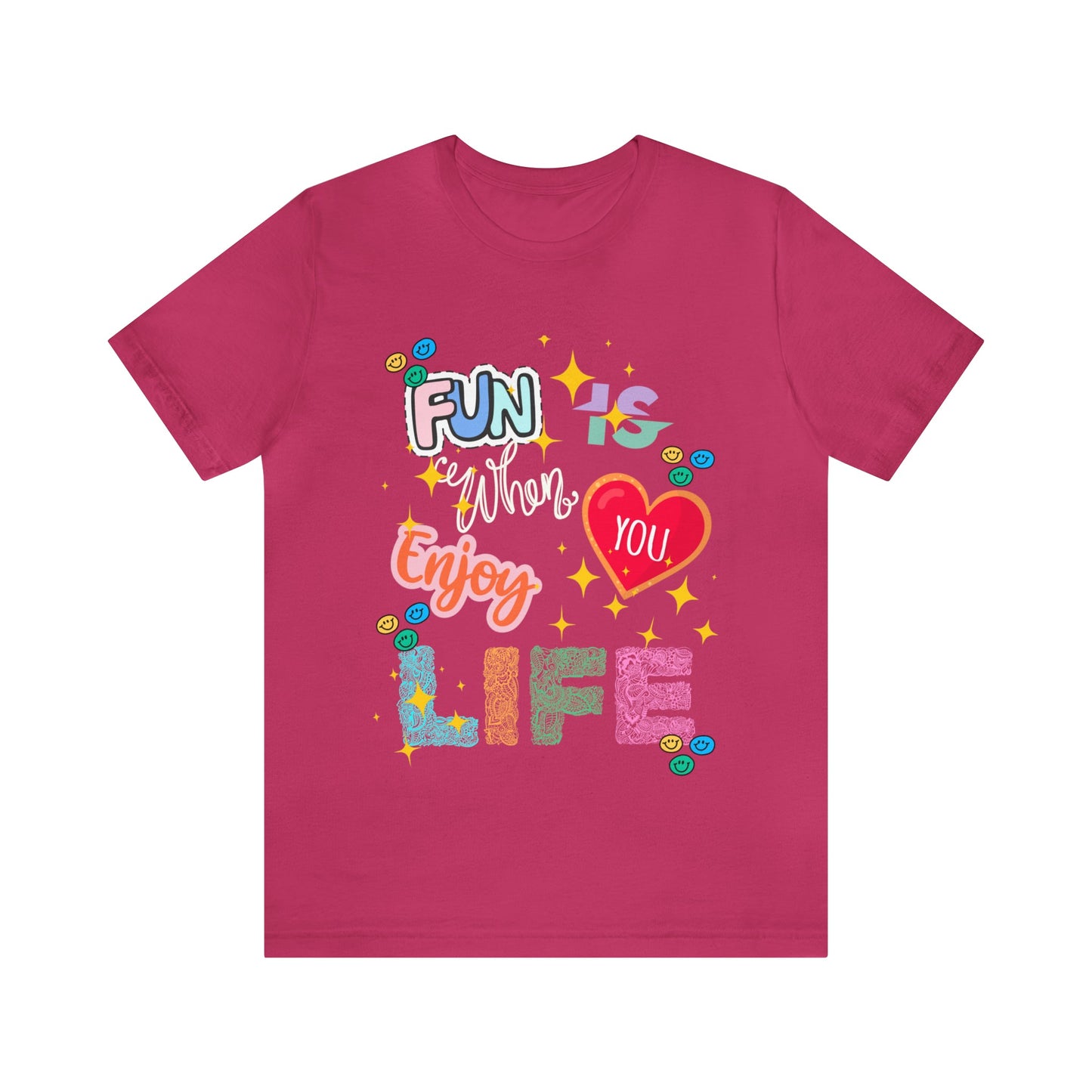 Fun Is When You Enjoy Life T-Shirt-T-Shirt-Berry-S-mysticalcherry