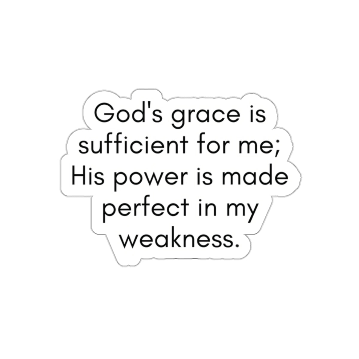 God's Grace Is Sufficient For Me... Inspirational Quote Kiss-Cut Stickers-KISS CUT stickers-2" × 2"-White-mysticalcherry