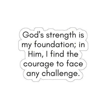 God's Strength Is My Foundation...Inspirational Quote Kiss-Cut Stickers-Paper products-3" × 3"-White-mysticalcherry