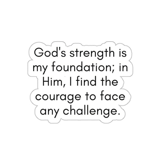 God's Strength Is My Foundation...Inspirational Quote Kiss-Cut Stickers-Paper products-2" × 2"-White-mysticalcherry