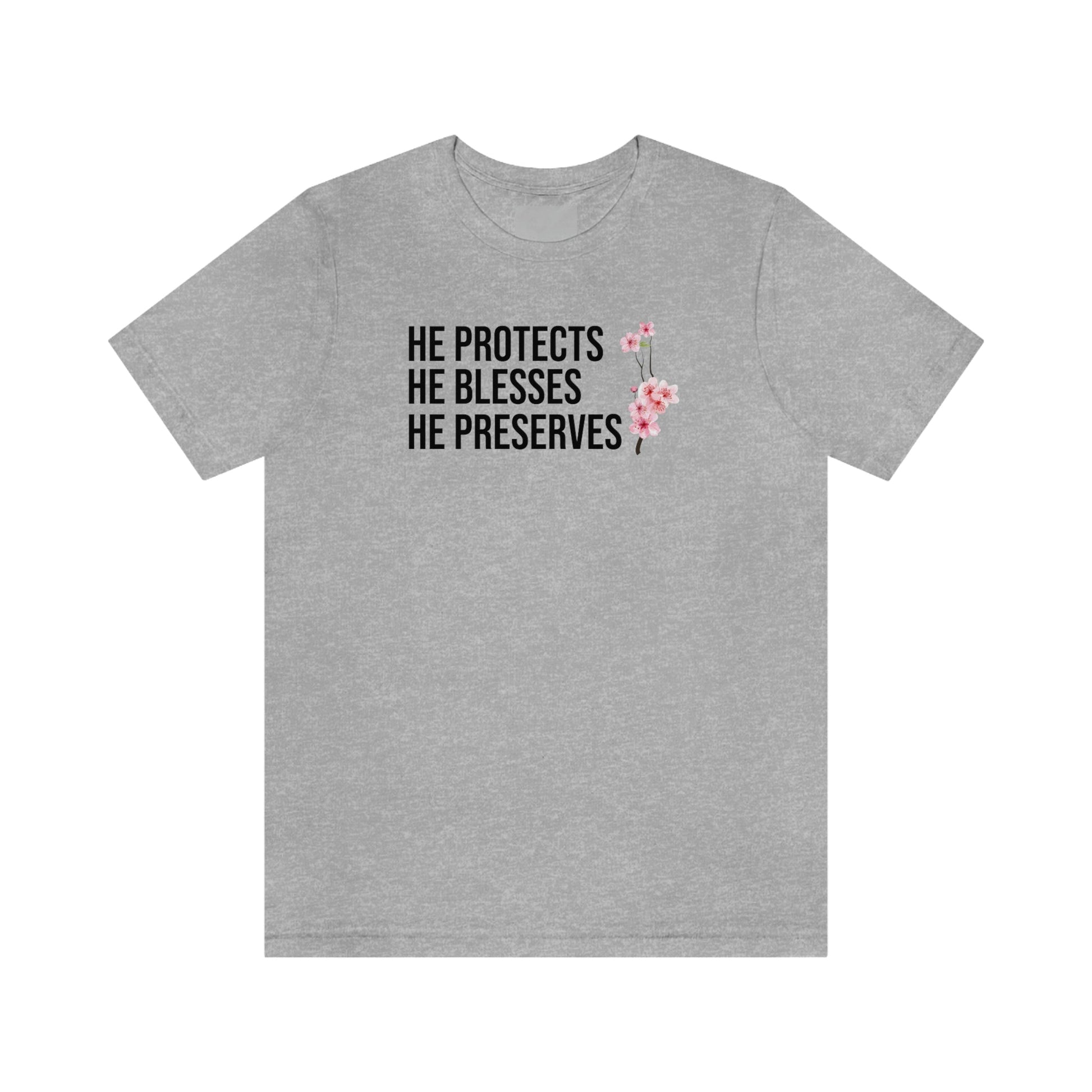 He Protects He Blesses He Preserves T-Shirt-T-Shirt-Athletic Heather-S-mysticalcherry