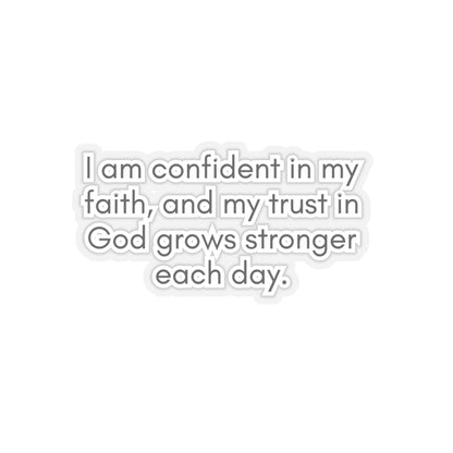 I Am Confident In My Faith... Inspirational Quote Kiss-Cut Stickers-Paper products-3" × 3"-Transparent-mysticalcherry