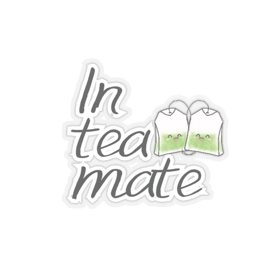 In Tea Mate Kiss-Cut Stickers-Paper products-2" × 2"-Transparent-mysticalcherry