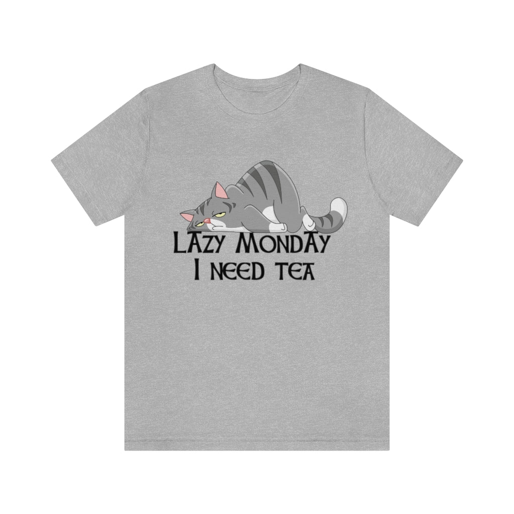 LAZY MONDAY I NEED TEA T-SHIRT-T-Shirt-Athletic Heather-S-mysticalcherry