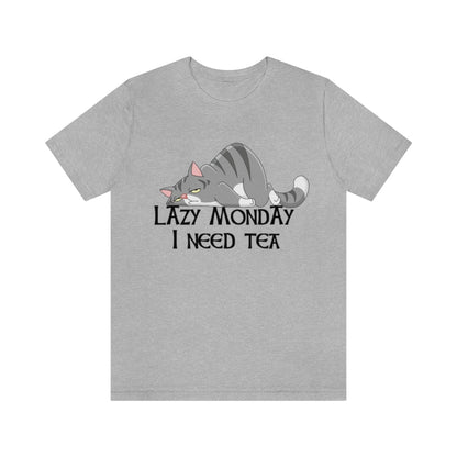 LAZY MONDAY I NEED TEA T-SHIRT-T-Shirt-Athletic Heather-S-mysticalcherry