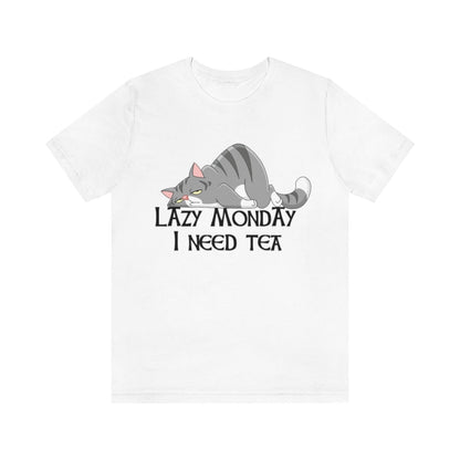 LAZY MONDAY I NEED TEA T-SHIRT-T-Shirt-White-S-mysticalcherry