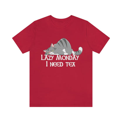 LAZY MONDAY I NEED TEA T-SHIRT-T-Shirt-Red-S-mysticalcherry