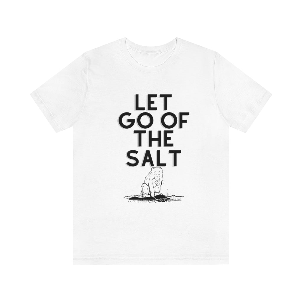 LET GO OF THE SALT T-SHIRT-T-Shirt-White-S-mysticalcherry