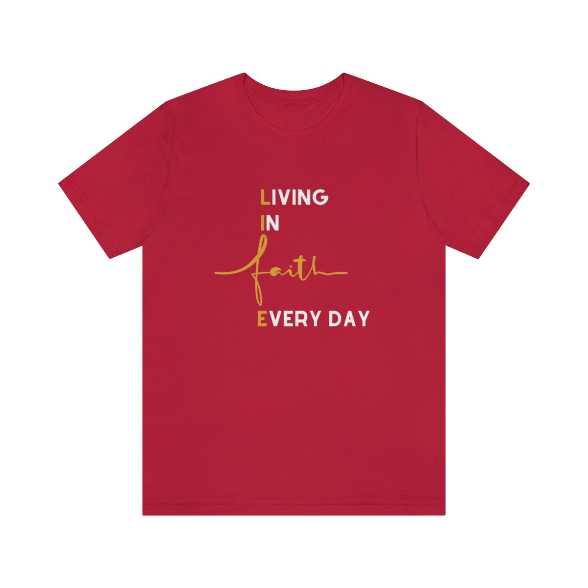 LIFE: LIVING IN FAITH EVERY DAY T-SHIRT-T-Shirt-Red-S-mysticalcherry