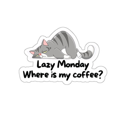 Lazy Monday Where Is My Coffee Quote Kiss-Cut Stickers-Paper products-3" × 3"-White-mysticalcherry