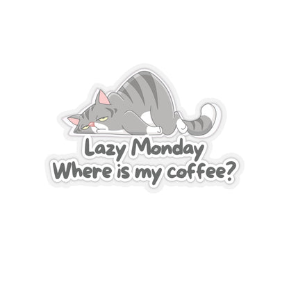 Lazy Monday Where Is My Coffee Quote Kiss-Cut Stickers-Paper products-4" × 4"-Transparent-mysticalcherry