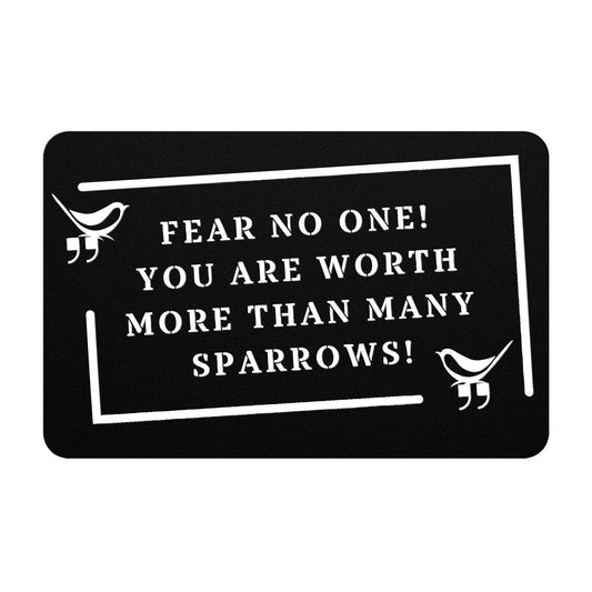 Matthew 10:26-33: Fear No One! You are Worth More than Many Sparrows Metal Wall Art-Wall Art-Black-12 Inch-mysticalcherry