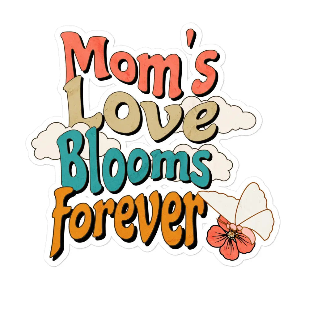 Mom's Love Blooms Forever Bubble-free stickers-5.5″×5.5″-mysticalcherry