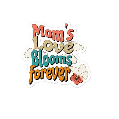 Mom's Love Blooms Forever Bubble-free stickers-bubble-free sticker-3″×3″-mysticalcherry
