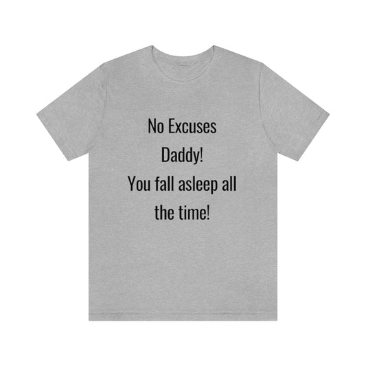 NO EXCUSE DADDY II T-SHIRT-graphic T-Shirt-Athletic Heather-S-mysticalcherry