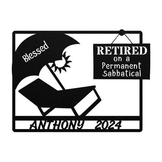 Personalized Blessed 2024 Retired On A permanent Sabbatical Metal Wall Decor-Wall Art-mysticalcherry