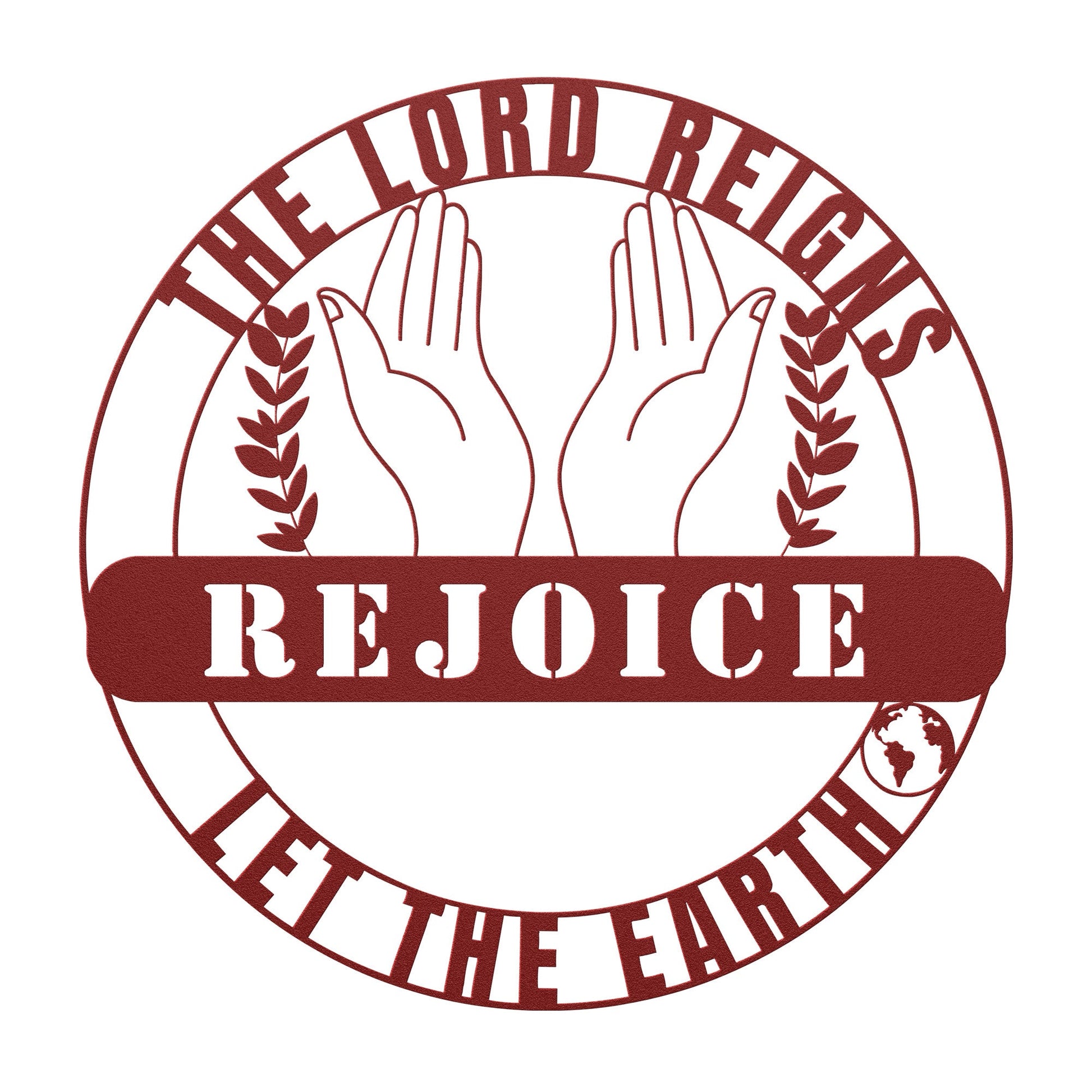 Pslam 91: The Lord Reigns; Let The Earth Rejoice Metal Wall Art Sign-Wall Art-Red-12 Inch-mysticalcherry