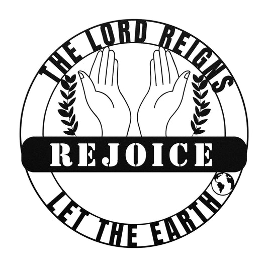 Pslam 91: The Lord Reigns; Let The Earth Rejoice Metal Wall Art Sign-Wall Art-Black-12 Inch-mysticalcherry