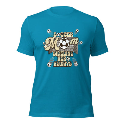 Soccer MOM Sideline Hero Always T-shirt-Aqua-S-mysticalcherry