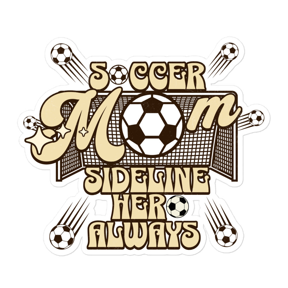 Soccer Mom Sideline Hero Always Bubble-free stickers-5.5″×5.5″-mysticalcherry