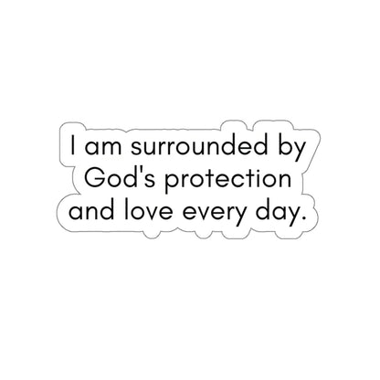 Surrounded By God's Protection Inspirational Quote Kiss-Cut Stickers-Paper products-4" × 4"-White-mysticalcherry