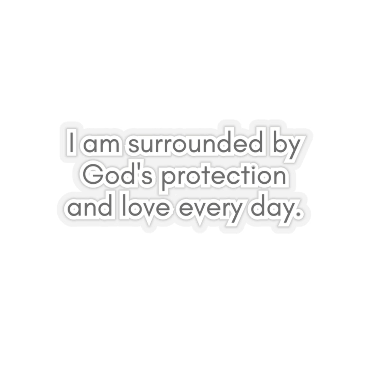 Surrounded By God's Protection Inspirational Quote Kiss-Cut Stickers-Paper products-2" × 2"-Transparent-mysticalcherry