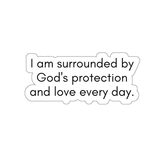 Surrounded By God's Protection Inspirational Quote Kiss-Cut Stickers-Paper products-6" × 6"-White-mysticalcherry