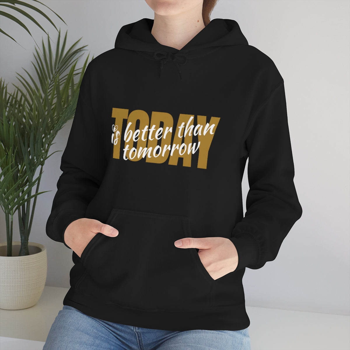 TODAY IS BETTER THAN TOMORROW HOODIE-Hoodie-mysticalcherry