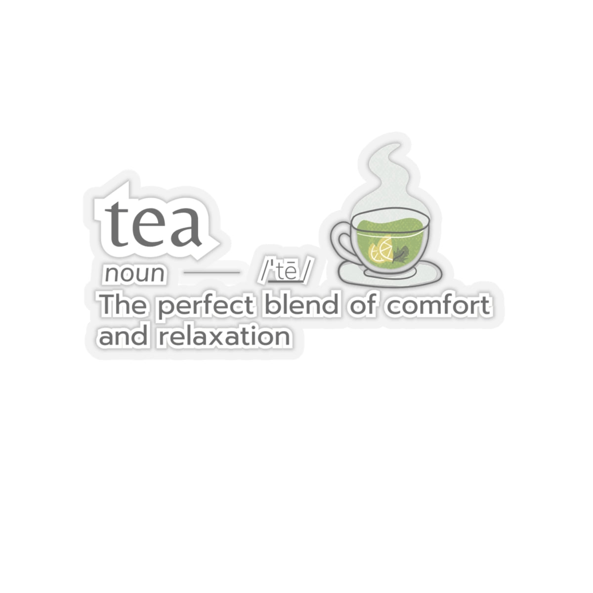 Tea The Perfect Blend Inspirational Quote Kiss-Cut Stickers-Paper products-4" × 4"-Transparent-mysticalcherry