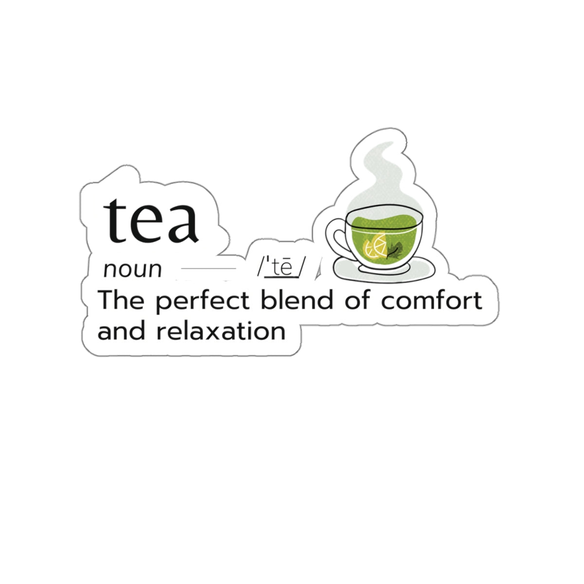Tea The Perfect Blend Inspirational Quote Kiss-Cut Stickers-Paper products-4" × 4"-White-mysticalcherry